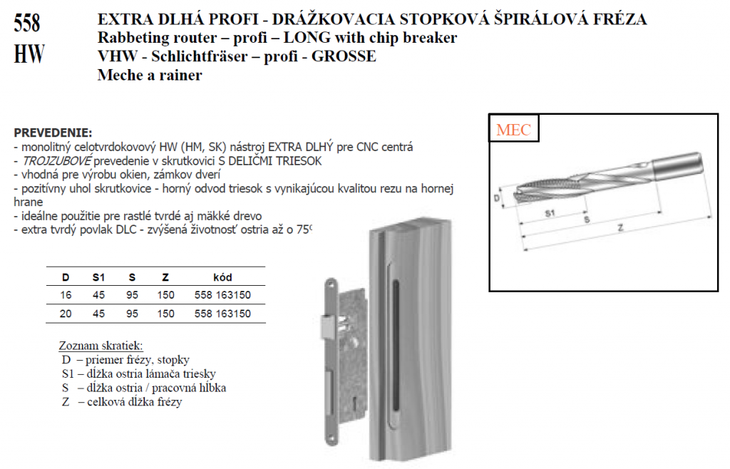 EXTRA DLHÁ PROFI - DRÁŽKOVACIA STOPKOVÁ ŠPIRÁLOVÁ FRÉZA